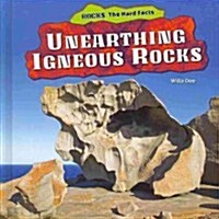 Unearthing Igneous Rocks (Library Binding)