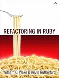 Refactoring in Ruby (Paperback, 1st)