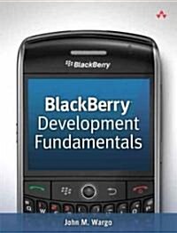 Blackberry Development Fundamentals (Paperback)
