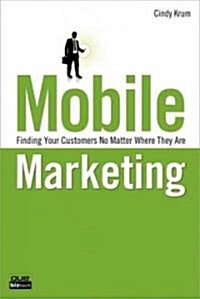 [중고] Mobile Marketing: Finding Your Customers No Matter Where They Are (Paperback)