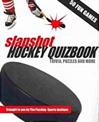 Slapshot Hockey Quizbook: Trivia, Puzzles and More (Paperback)