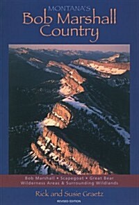 Montanas Bob Marshall Country, Revised Edition (Paperback)