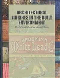 Architectural Finishes in the Built Environment (Hardcover)