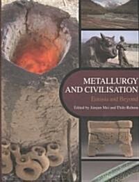 Metallurgy and Civilisation (Paperback)