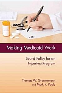 Medicaid Everyone Can Count on: Public Choices for Equity and Efficiency (Hardcover)