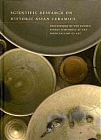Scientific Research on Historic Asian Ceramics (Hardcover)