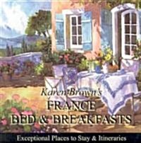 Karen Browns France Bed & Breakfasts (Paperback)