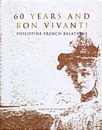 60 Years and Bon Vivant! (Paperback)