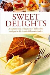 Sweet Delights : A Superb Box Collection of Delectable Recipes in 10 Irresistible Cookbooks (Paperback)