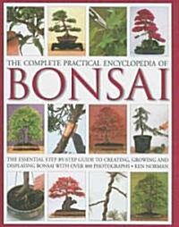 Complete Practical Encyclopedia of Bonsai (Hardcover)