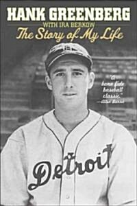 Hank Greenberg: The Story of My Life (Paperback)