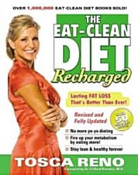 The Eat-Clean Diet Recharged!: Lasting Fat Loss Thats Better Than Ever (Paperback)
