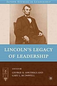 Lincolns Legacy of Leadership (Hardcover)