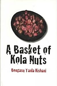 A Basket of Kola Nuts (Paperback)