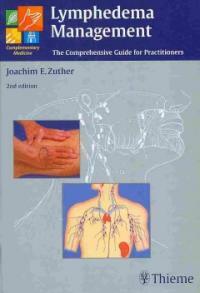 Lymphedema management : the comprehensive guide for practitioners 2nd ed