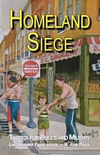 Homeland Siege: Tactics for Police and Military (Paperback)