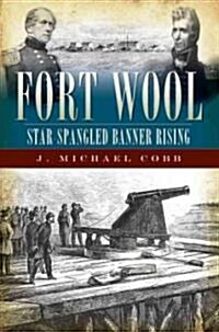 Fort Wool: Star-Spangled Banner Rising (Paperback)