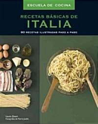 Recetas basicas de Italia/ Basic Italian Recipes (Paperback, Illustrated, Translation)
