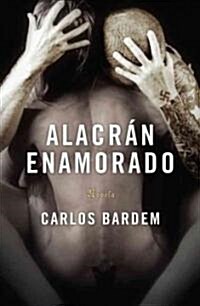 Alacran enamorado/ Scorpion in Love (Paperback)