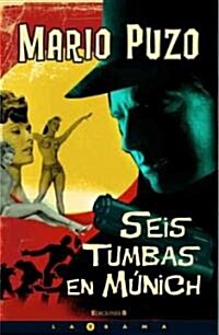 Seis Tumbas en Munich = Six Graves to Munich (Hardcover, 2)