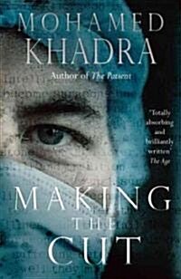 Making the Cut: A Surgeons Stories of Life on the Edge (Paperback)