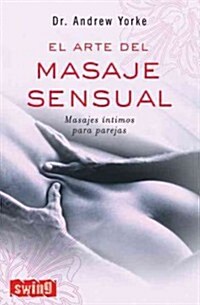 El Arte del Masaje Sensual (Paperback)