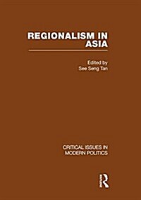 Regionalism in Asia (Hardcover, 1st)