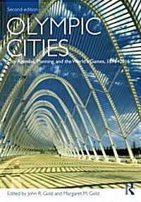 [중고] Olympic Cities : City Agendas, Planning, and the World‘s Games, 1896 - 2016 (Paperback, 2 Rev ed)