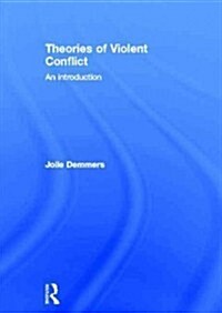 Theories of Violent Conflict (Hardcover)