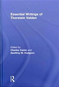 Essential Writings of Thorstein Veblen (Hardcover)