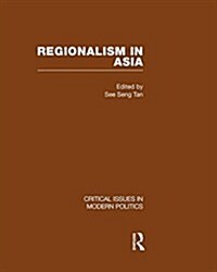 Regionalism in Asia (Hardcover, 1st)