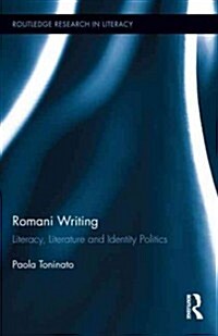 Romani Writing : Literacy, Literature and Identity Politics (Hardcover)