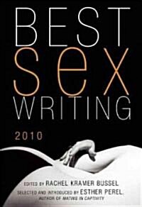 Best Sex Writing 2010 (Paperback)