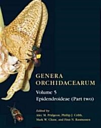 Genera Orchidacearum Volume 5 : Epidendroideae (Part II) (Hardcover)