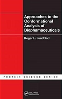 Approaches to the Conformational Analysis of Biopharmaceuticals (Hardcover)