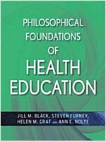 Philosophical Foundations of Health Education (Paperback)