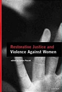 Restorative Justice and Violence Against Women (Hardcover)