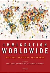 Immigration Worldwide: Policies, Practices, and Trends (Hardcover)