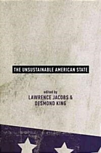 The Unsustainable American State (Hardcover)