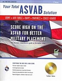 Your Total ASVAB Solution: Army. Navy. Air Force. Marines. Coast Guard [With CDROM] (Paperback, 7, Green)