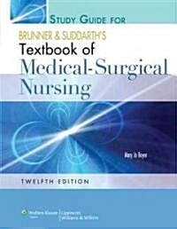 Brunner and Suddarths Textbook of Medical-Surgical Nursing (Paperback, 12th, Study Guide)