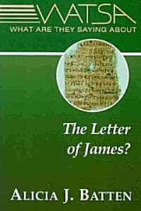 What Are They Saying about the Letter of James? (Paperback)