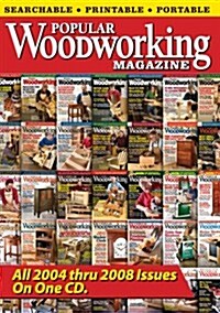 Popular Woodworking 2004-2008 (CD-ROM)