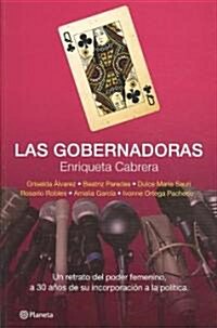 Las gobernadoras/ The Governors (Paperback)