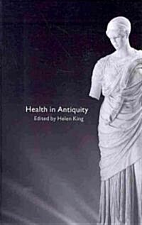 Health in Antiquity (Paperback, 1st)