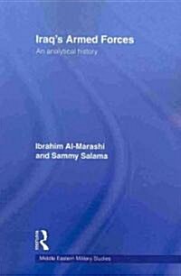 Iraqs Armed Forces : An Analytical History (Paperback)