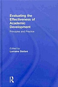 Evaluating the Effectiveness of Academic Development : Principles and Practice (Hardcover)