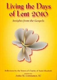 Living the Days of Lent 2010 (Paperback)