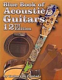 Blue Book of Acoustic Guitars (Paperback, CD-ROM, 12th)