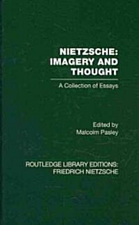 Nietzsche: Imagery and Thought : A Collection of Essays (Hardcover)